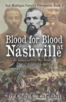 Blood for Blood at Nashville B096WLBCRR Book Cover