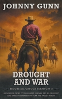 Drought and War: A Classic Western Series (Brookside, Oregon Territory) B0FDZGPW7Y Book Cover