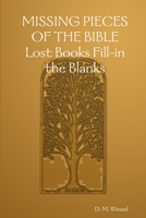 Missing Pieces of the Bible: Lost Books Fill-in the Blanks 1847287646 Book Cover
