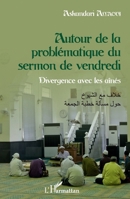 Autour de la problématique du sermon de vendredi: Divergence avec les aînés (French Edition) 2343218013 Book Cover