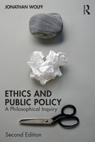Ethics and Public Policy: A Philosophical Inquiry 0415668530 Book Cover