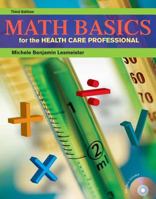 Math Basics for the Health Care Professional (3rd Edition) 0135126320 Book Cover