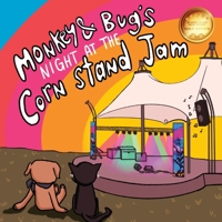 Monkey & Bug's Night at the Corn Stand Jam 1954396368 Book Cover