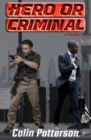 Hero or Criminal B0B92MPLQ3 Book Cover