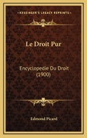 Le Droit Pur (1908) 1167496302 Book Cover