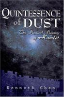 Quintessence of Dust: The Mystical Meaning of Hamlet 059531337X Book Cover