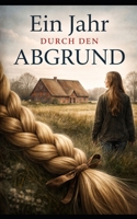 Ein Jahr durch den Abgrund (German Edition) B0GFST13PD Book Cover