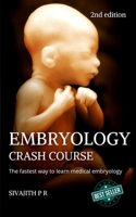 Embryology Crash Course (2nd edition): Revised international edition B0B5KNTTCG Book Cover