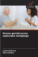 Ocena geriatryczna szpiczaka mnogiego (Polish Edition) 620938711X Book Cover