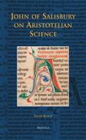 John of Salisbury on Aristotelian Science 2503540996 Book Cover