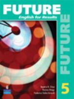 Future 5: English for Results (with Practice Plus CD-Rom) 0132408759 Book Cover
