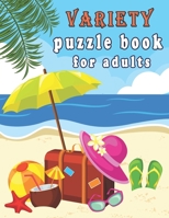 Variety puzzle book for adults: Puzzle Activity Book for Adults, 240+ Large Print Mixed Puzzles – Word search, Sudoku, Cryptograms, Word Scramble to Improve Your Memory and Ignite Creativity B08CWG628T Book Cover
