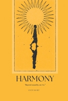 HARMONY: “Beyond causality, as it is.” B0DY87PDDS Book Cover