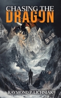 Chasing the Dragon: A Journey Traveled by Many Knowing It or Not B0DYBHWCBT Book Cover