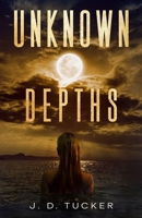 Unknown Depths B086P9BJMG Book Cover