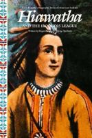 Hiawatha and the Iroquois League (Alvin Josephy's Biography Series of American Indians) 0382097572 Book Cover