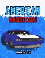 American Muscle Cars Malbuch 1636380301 Book Cover