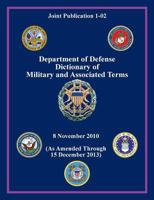 Department Of Defense Dictionary Of Military And Associated Terms: Joint Publication 1 02 1480200069 Book Cover