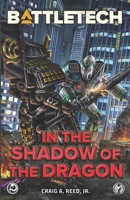 BattleTech: In the Shadow of the Dragon 1638611939 Book Cover