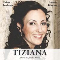 Tiziana: Amore Che Genera Amore 1548120995 Book Cover