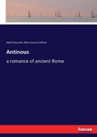 Antinous: A Romance Of Ancient Rome 1015777260 Book Cover