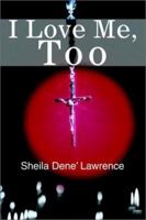 I Love Me, Too 0595221602 Book Cover
