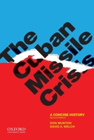 The Cuban Missile Crisis: A Concise History 0195178602 Book Cover