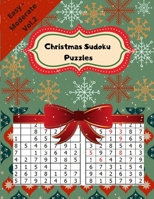 Christmas Sudoku Puzzles Easy - Moderate Vol. 2 : 200 Easy to Moderate 9x9 Large Print Puzzles Games Very Perfect for Your Brain Gym and Also Great Christmas Gift for Sudoku Lover 1671583981 Book Cover