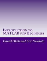 Introduction to MATLAB for Beginners 1539725405 Book Cover