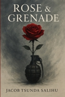 Rose & Grenade B0F6K2SQRK Book Cover