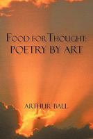 Food for Thought Poetry by Art 1450254713 Book Cover