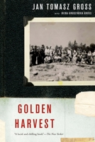 Golden Harvest: Events at the Periphery of the Holocaust 0199731675 Book Cover