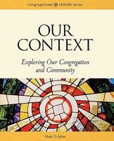 Our Context: Exploring Our Congregation and Community 0806644044 Book Cover