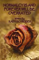 Normalcy Is and Forever Will Be Overrated 1618633597 Book Cover