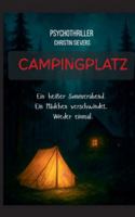 Campingplatz: Ein heißer Sommerabend. Ein Mädchen verschwindet. Wieder einmal. 3695111127 Book Cover