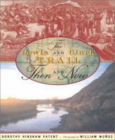 Lewis and Clark Trail, The: Then and Now: Then and Now (Lewis & Clark Expedition) 0525469125 Book Cover