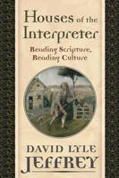 Houses of the Interpreter: Reading Scripture, Reading Culture 1602582394 Book Cover