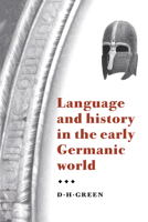 Language and History in the Early Germanic World 0521794234 Book Cover