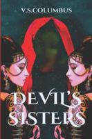 Devil's Sisters: The Legacy of the Lambert Sisters: Magic, Curses, and Destiny B0F1TN699D Book Cover