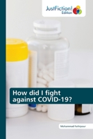 How did I fight against COVID-19? 6200110662 Book Cover