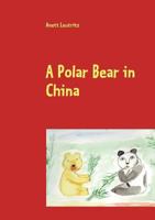 A Polar Bear in China 3839111366 Book Cover