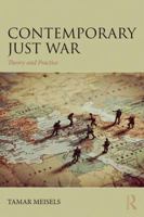 Contemporary Just War: Theory and Practice 1138043699 Book Cover