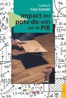 Impact des pots-de-vin sur le PIB (French Edition) 2355232261 Book Cover