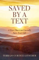 Saved by a Text: A Text That Can Literally Save Your Life B0BXMMTCWH Book Cover