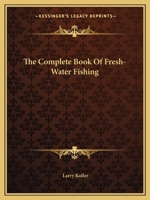 The Complete Book Of Fresh-Water Fishing B000CD9NSK Book Cover