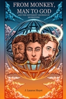From Monkey, Man to God and The Different Degrees of Monkeyism B0CR3SH4F1 Book Cover