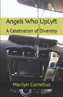 Angels Who UpLyft: A Celebration of Diversity 1729430090 Book Cover