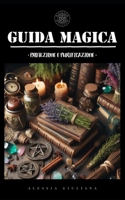 Guida magica: protezione e purificazione (Italian Edition) B0DZXL3SXJ Book Cover