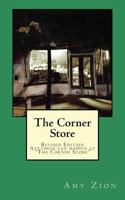 The Corner Store: Anything Can Happen at the Corner Store 1466424850 Book Cover