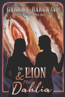 The Lion and the Dahlia B0C2RF59HX Book Cover